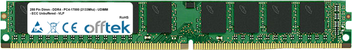 288 Pin Dimm - DDR4 - PC4-17000 (2133Mhz) - UDIMM - ECC Unbuffered - VLP